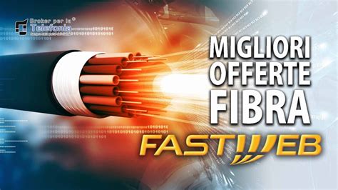 fastweb migliori offerte.